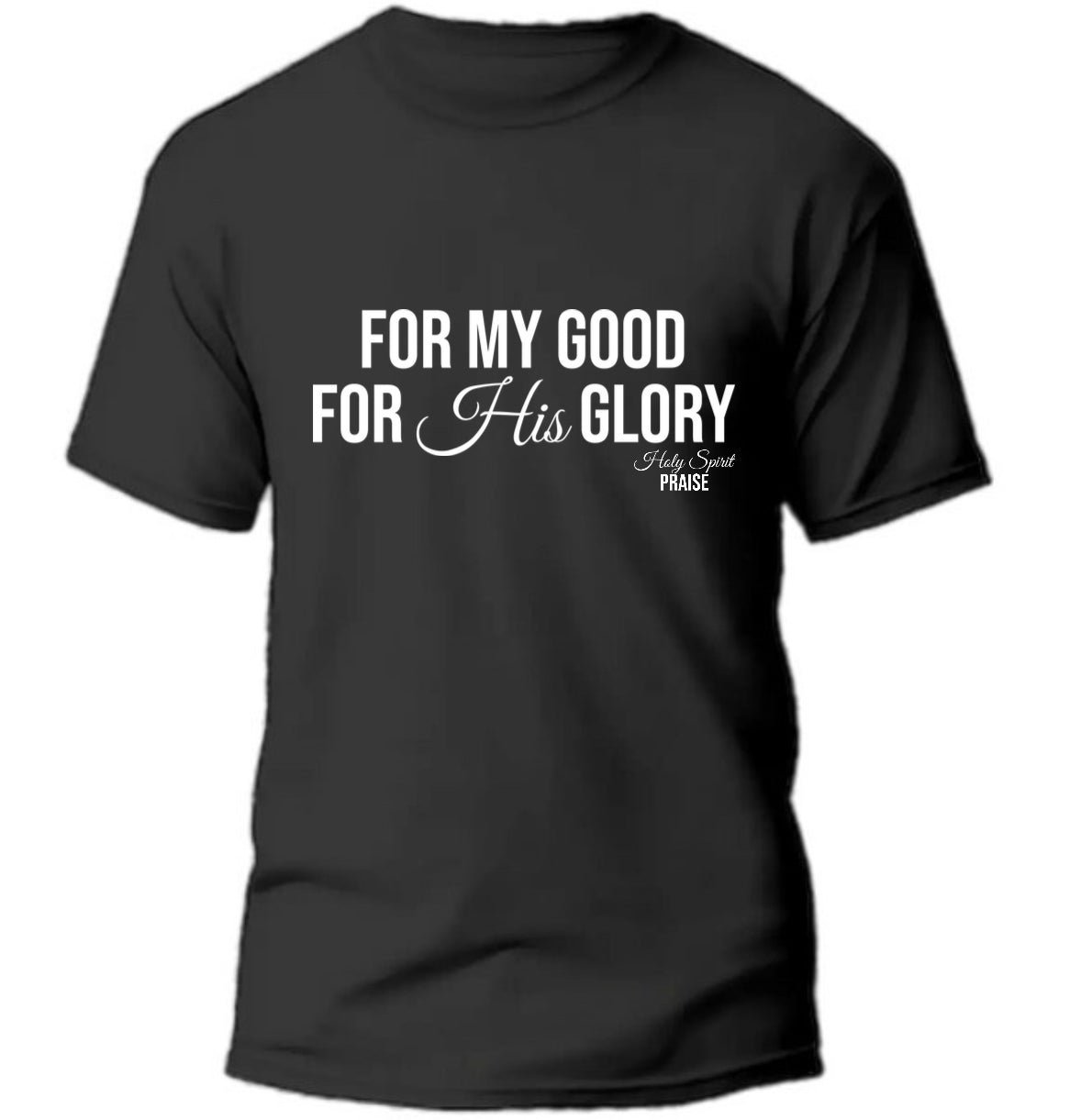 For His Glory T-Shirt